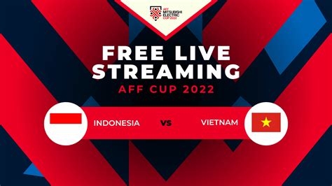 live stream indonesia vs vietnam